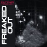 دانلود آهنگ فریکد اوت FREAKED OUT (تمام ورژن‌ها) از فت پاپی